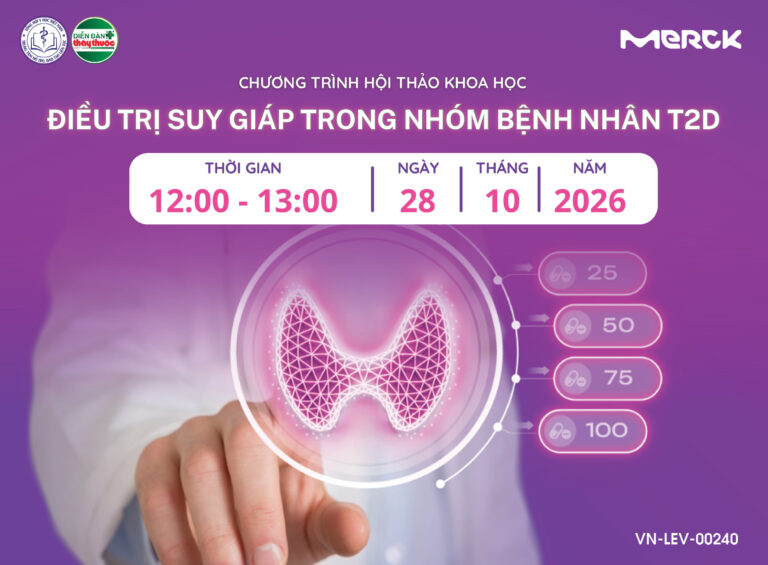 Hội thảo 28.10.2026: Điều trị suy giáp trong nhóm bệnh nhân T2D