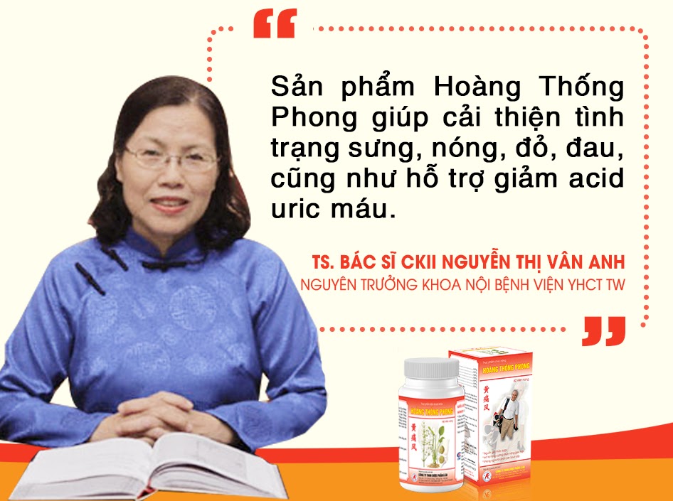 Đánh giá tích cực của Tiến sĩ, Bác sĩ CKII Nguyễn Thị Vân Anh về Hoàng Thống Phong trong cải thiện triệu chứng bệnh gút